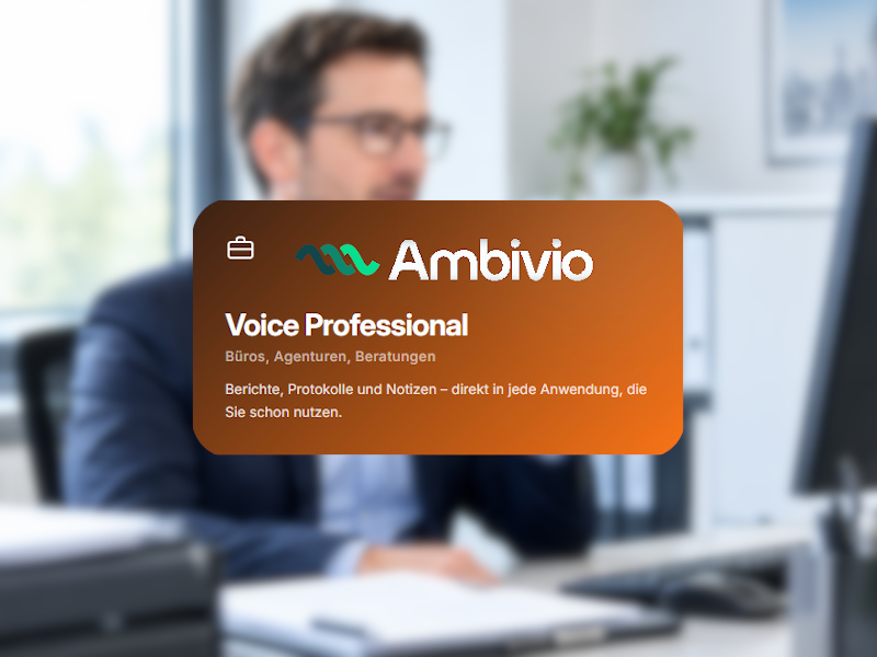 Ambivio Voice Professional KI Spracherkennung für Jeden & alle Berufszweige DIKTAT-STUTTGART ppm-stuttgart Berlin